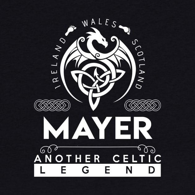 Mayer Name T Shirt - Another Celtic Legend Mayer Dragon Gift Item by harpermargy8920